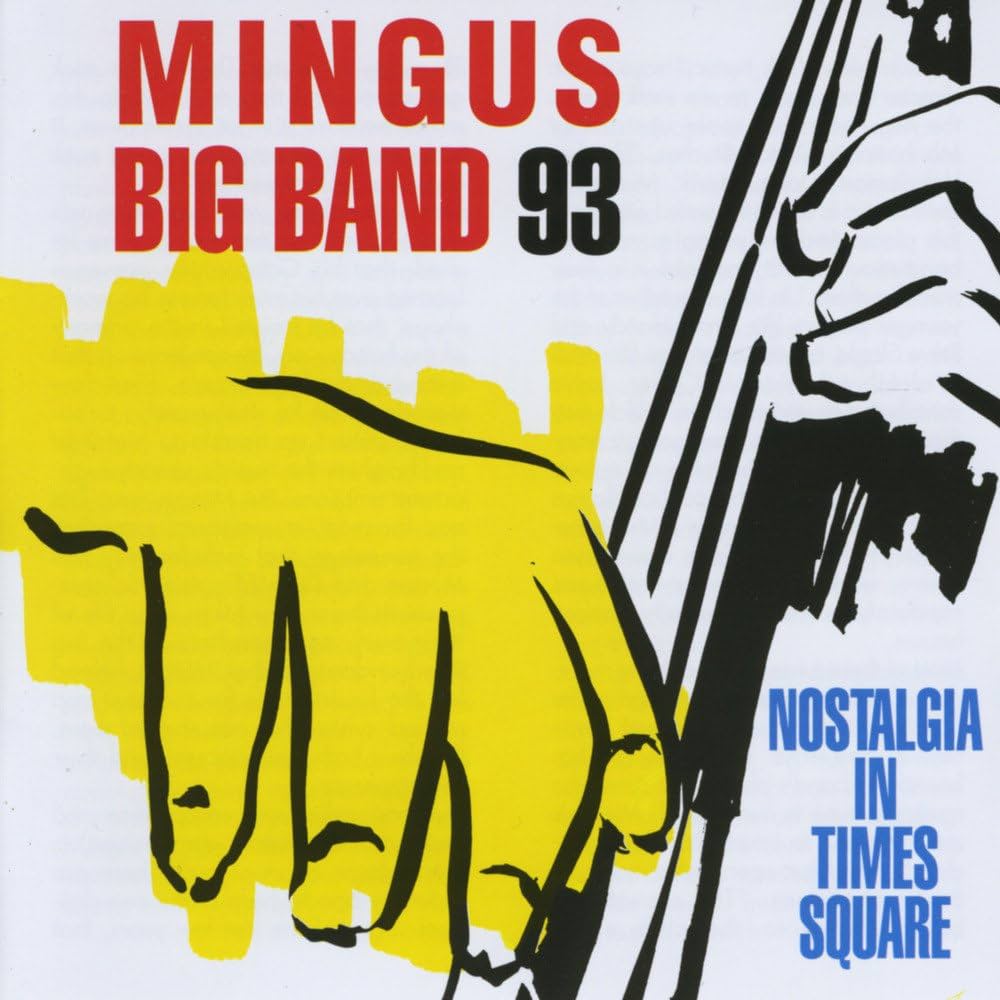 Amazon.co.jp: Mingus Big Band 93 - Nostalgia in Times Square