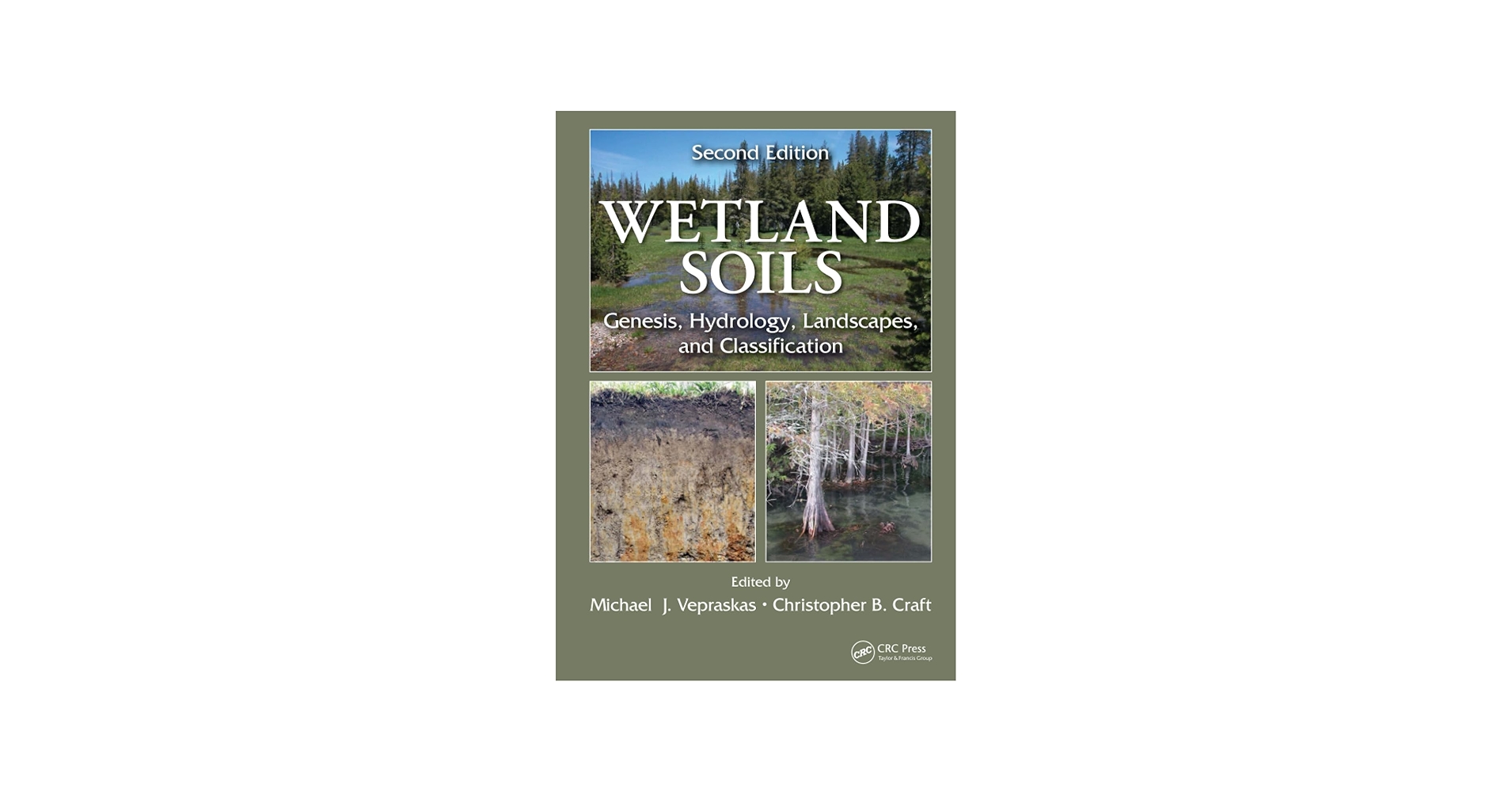 Wetland Soils: Vepraskas, Michael J., Craft, Christopher B