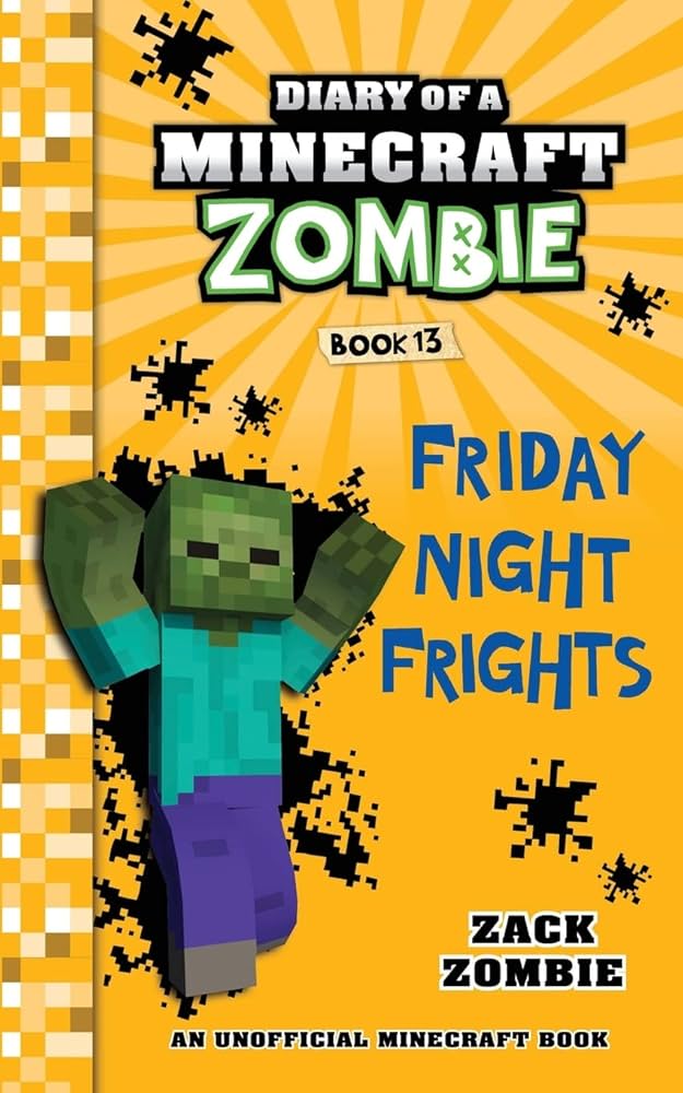 Diary of a Minecraft Zombie, Book 13: Friday Night Frights: Zombie