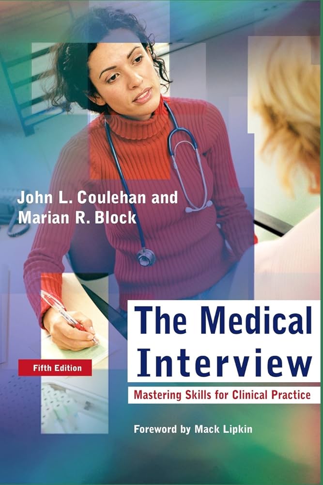 The Medical Interview: Mastering Skills for Clinical Practice