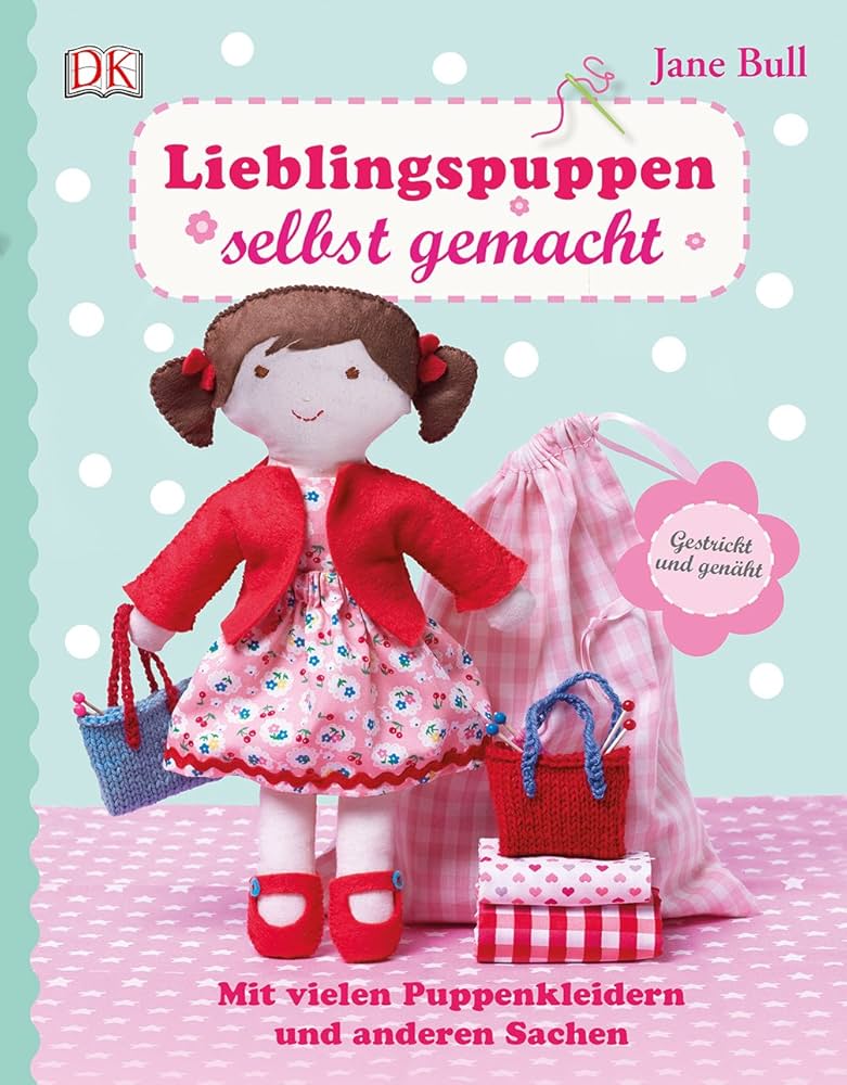 Amazon.com: Lieblingspuppen selbst gemacht: Mit vielen