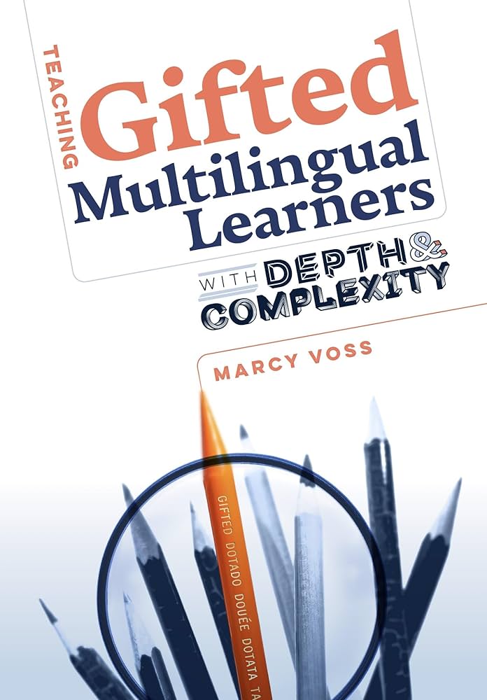 Teaching Gifted Multilingual Learners with Depth and Complexity