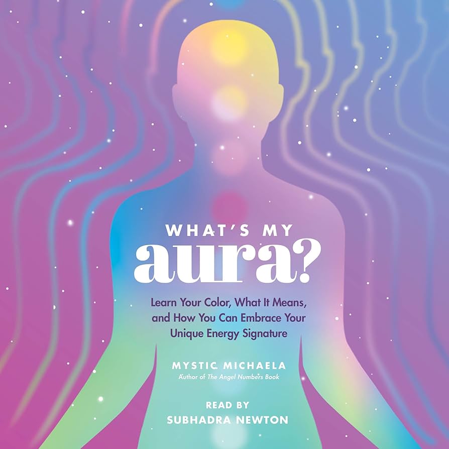Amazon.com: What's My Aura?: Learn Your Color, What It Means, and