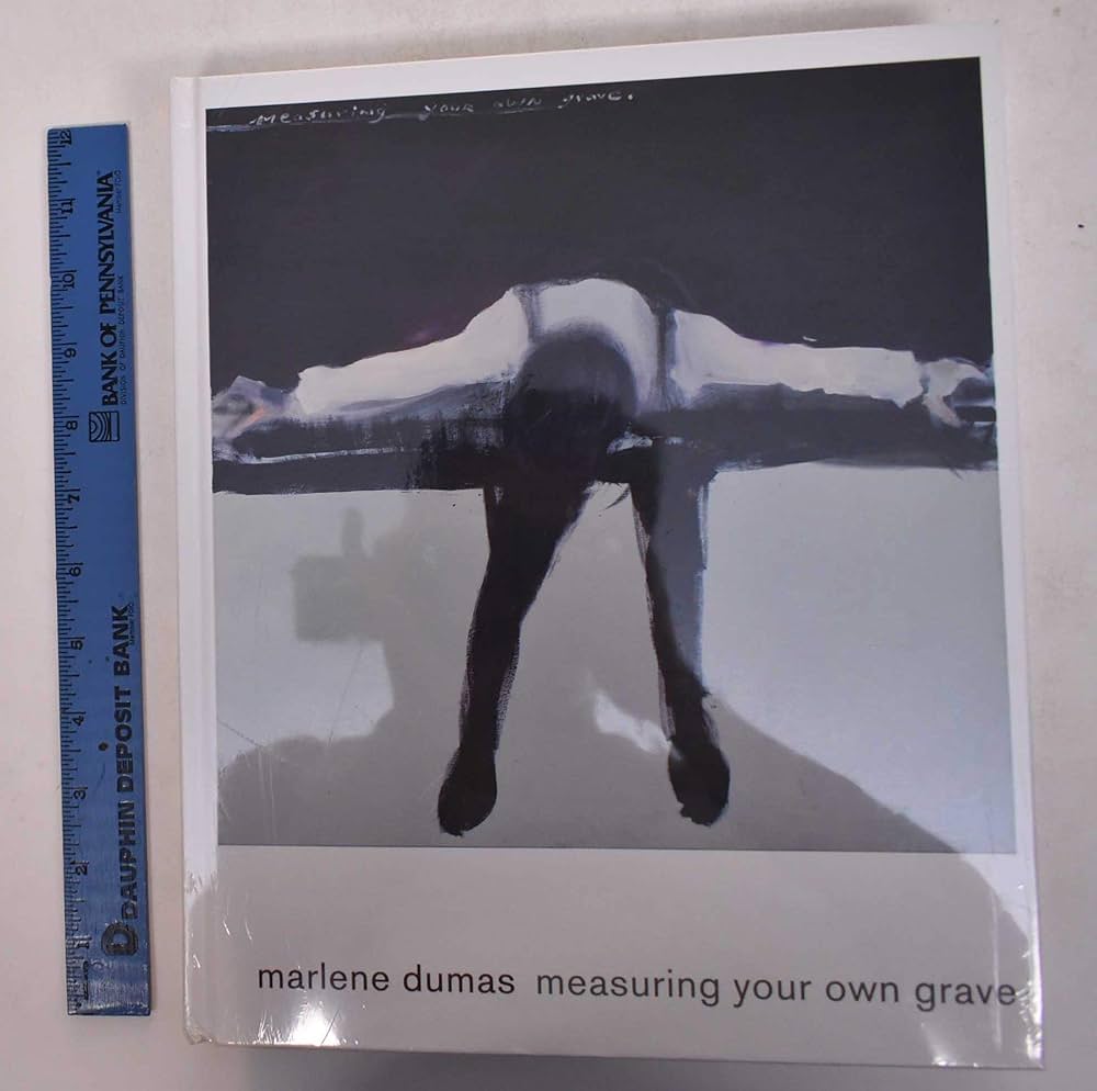 Marlene Dumas: Measuring Your Own Grave: Cornelia Butler, Richard