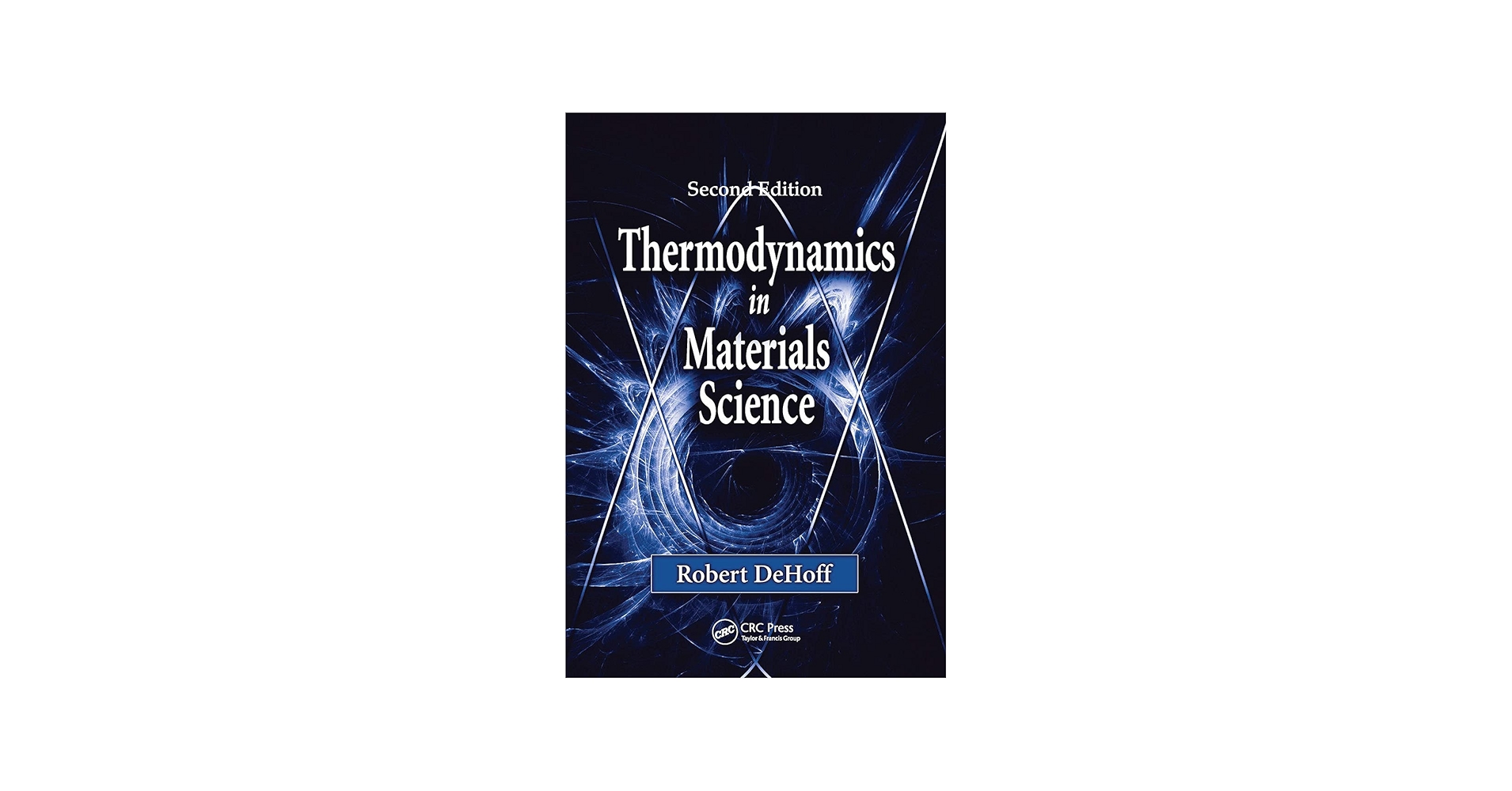 Thermodynamics in Materials Science: DeHoff, Robert: 9780849340659