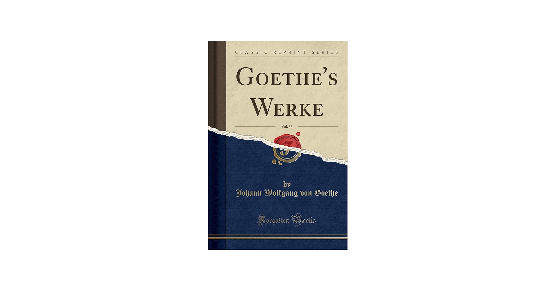Amazon.com: Goethe's Werke, Vol. 36 (Classic Reprint