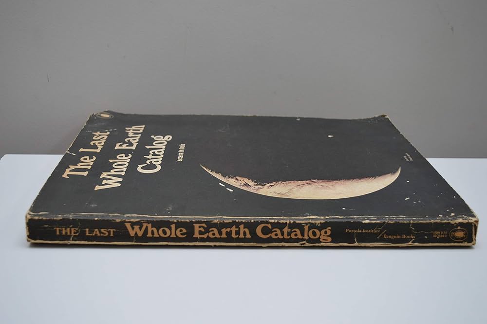 The (updated) Last Whole Earth Catalog: Portola Institute