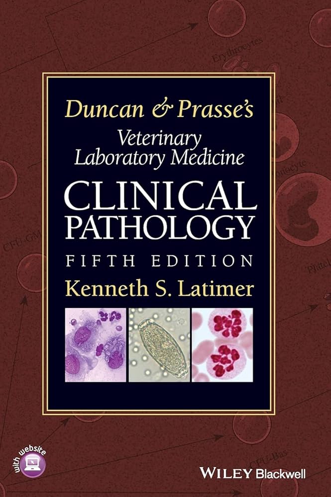 Duncan and Prasse's Veterinary Laboratory Medicine: Clinical
