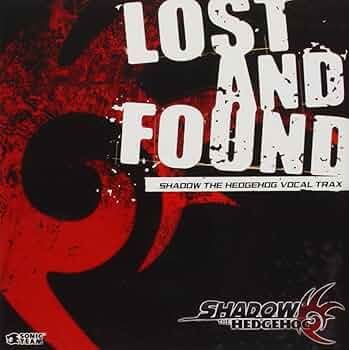 Amazon.co.jp: LOST AND FOUND~SHADOW THE HEDGEHOG VOCAL TRAX
