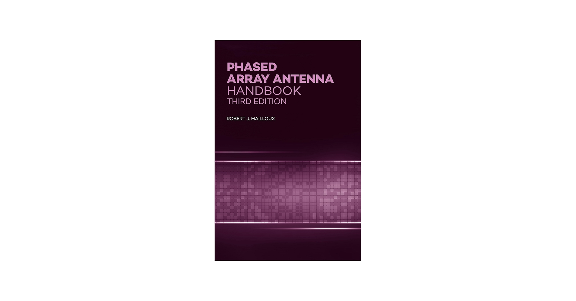 Phased Array Antenna Handbook, 3rd Ed (Antennas and