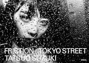 Amazon | Tatsuo Suzuki: Friction / Tokyo Streets | Suzuki, Tatsuo
