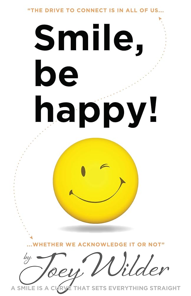 Amazon.com: Smile, Be Happy eBook : Wilder, Joey: Kindle Store