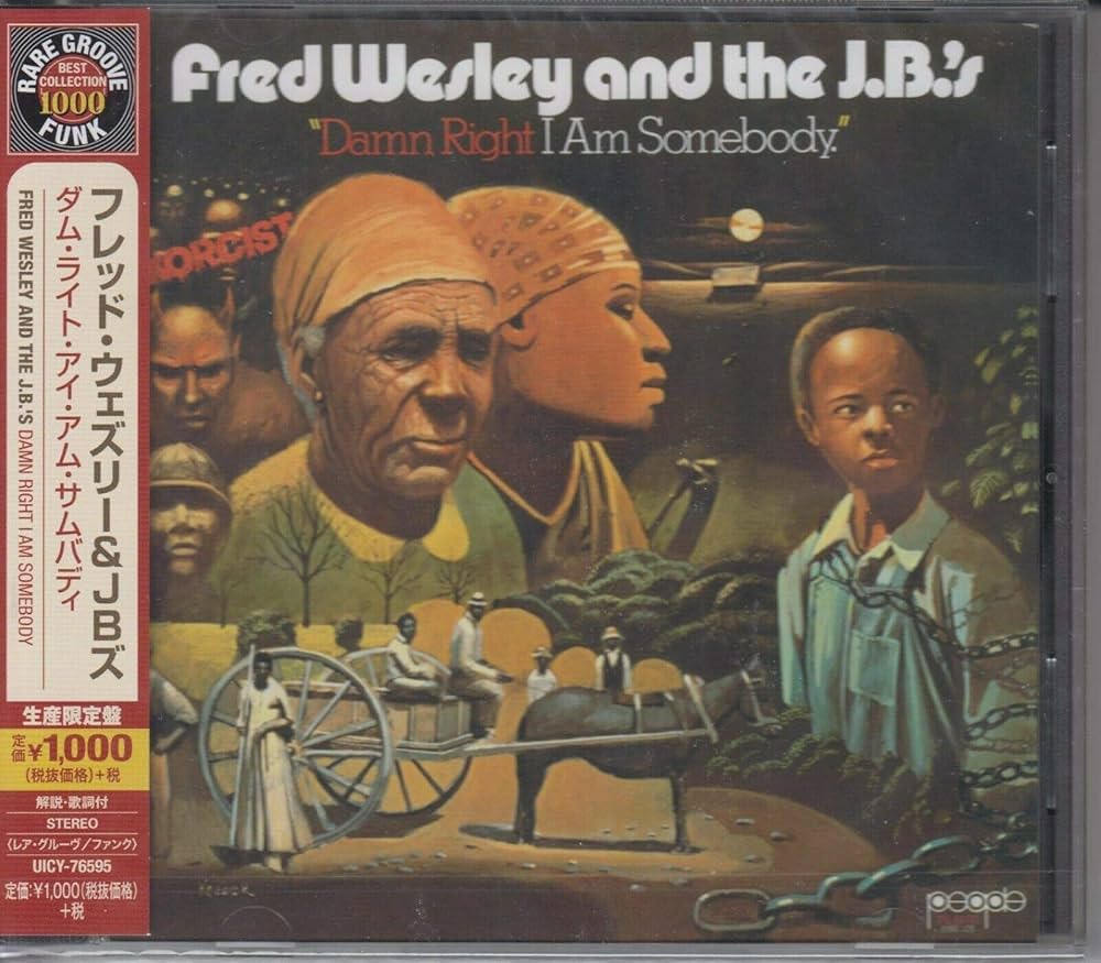 WESLEY,FRED & THE J.B.'S - Damn Right I Am Somebody - Amazon.com Music