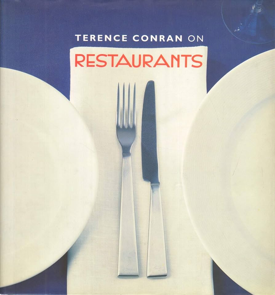 Terence Conran on Restaurants : Conran, Sir Terence: Amazon.co.uk