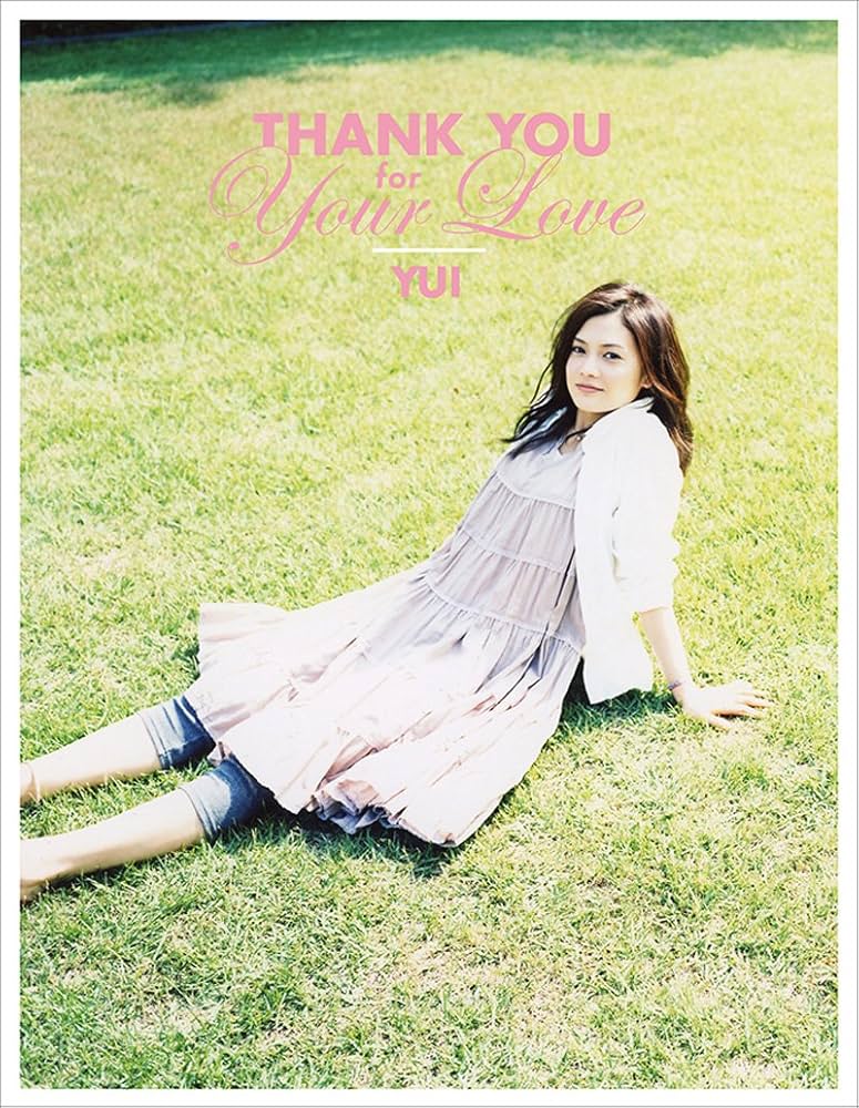 YUI アーティスト・ブック THANK YOU FOR YOUR LOVE~ヒストリーブック
