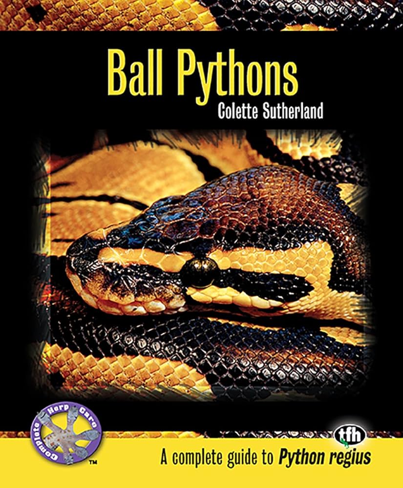 Ball Pythons: A Complete Guide to Python Regius (Complete Herp