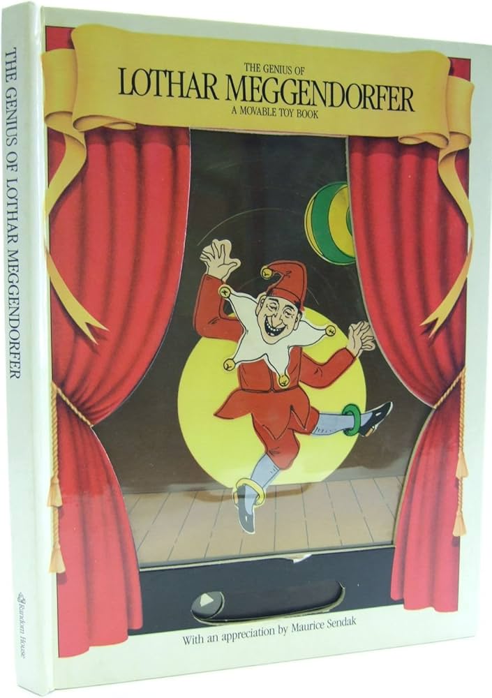 The Genius of Lothar Meggendorfer/ a Movable Toy Book