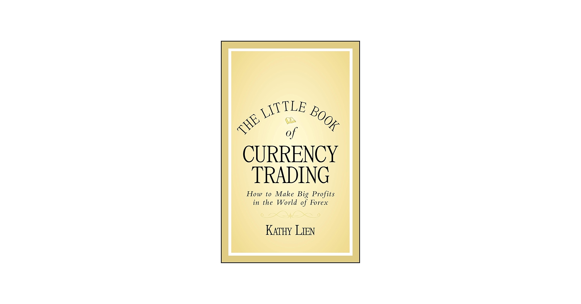 Amazon.com: The Little Book of Currency Trading: How to Make Big