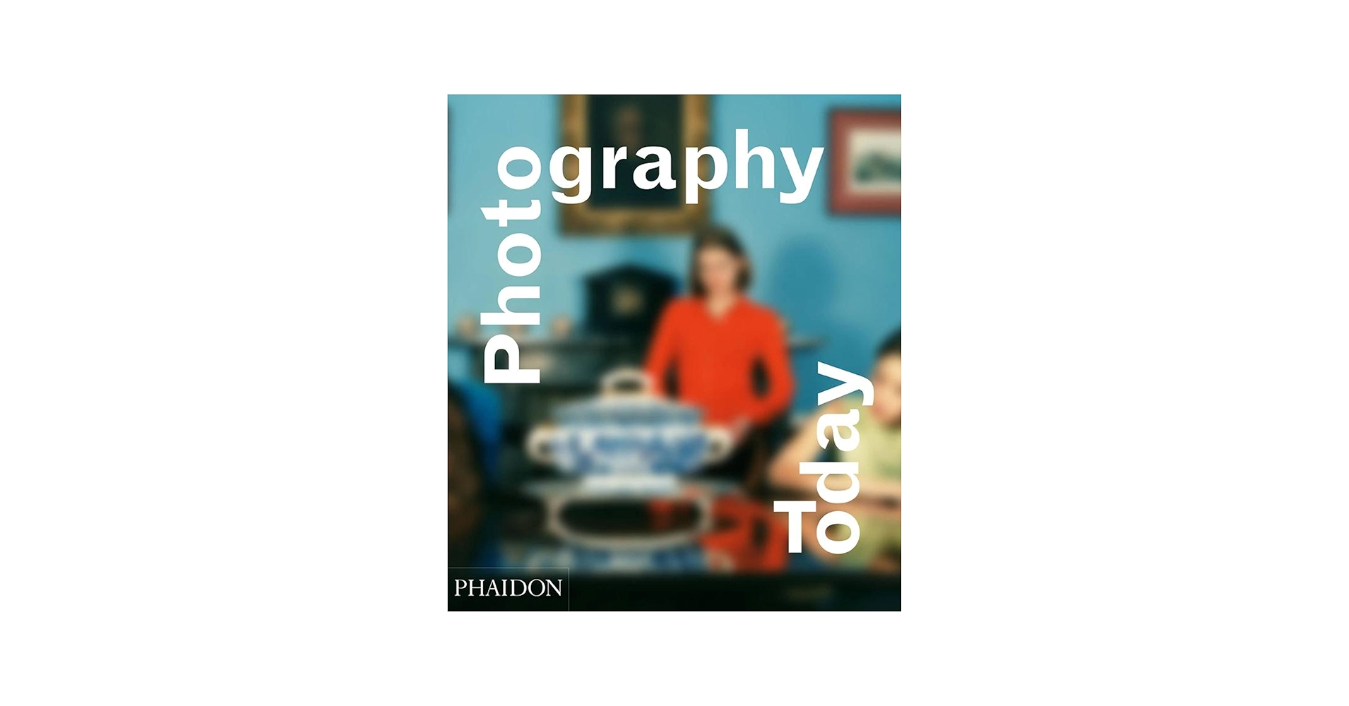 Photography Today: A History of Contemporary Photography: Durden