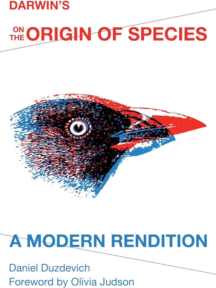 Darwin's On the Origin of Species: A Modern Rendition: Duzdevich
