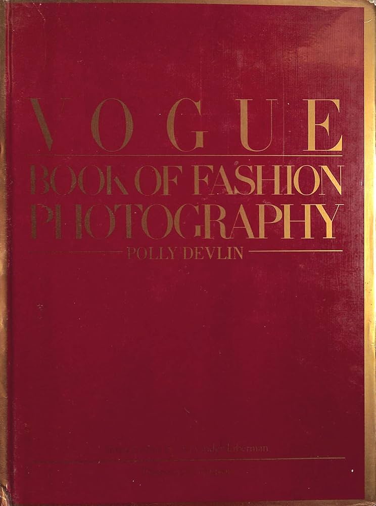 Vogue Book of Fashion Photography, 1919 - 1979: Devlin, Polly