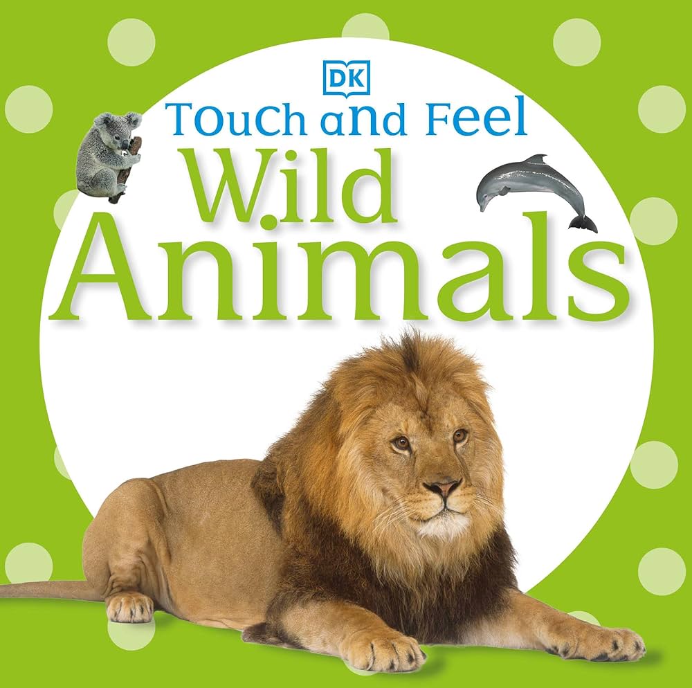Amazon.com: Touch and Feel: Wild Animals: 9780756698034: DK: Books