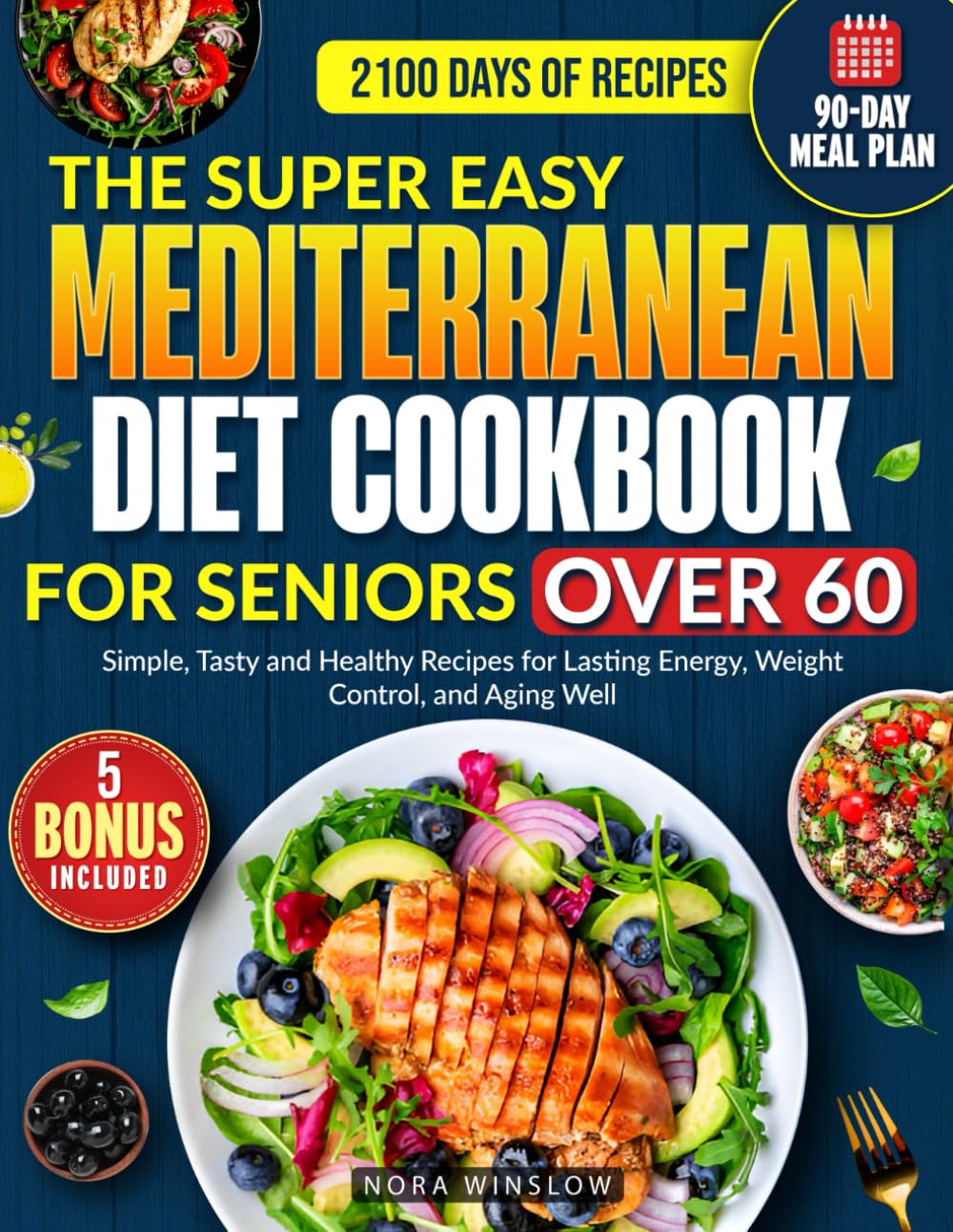 The Super Easy Mediterranean Diet Cookbook for Seniors Over 60