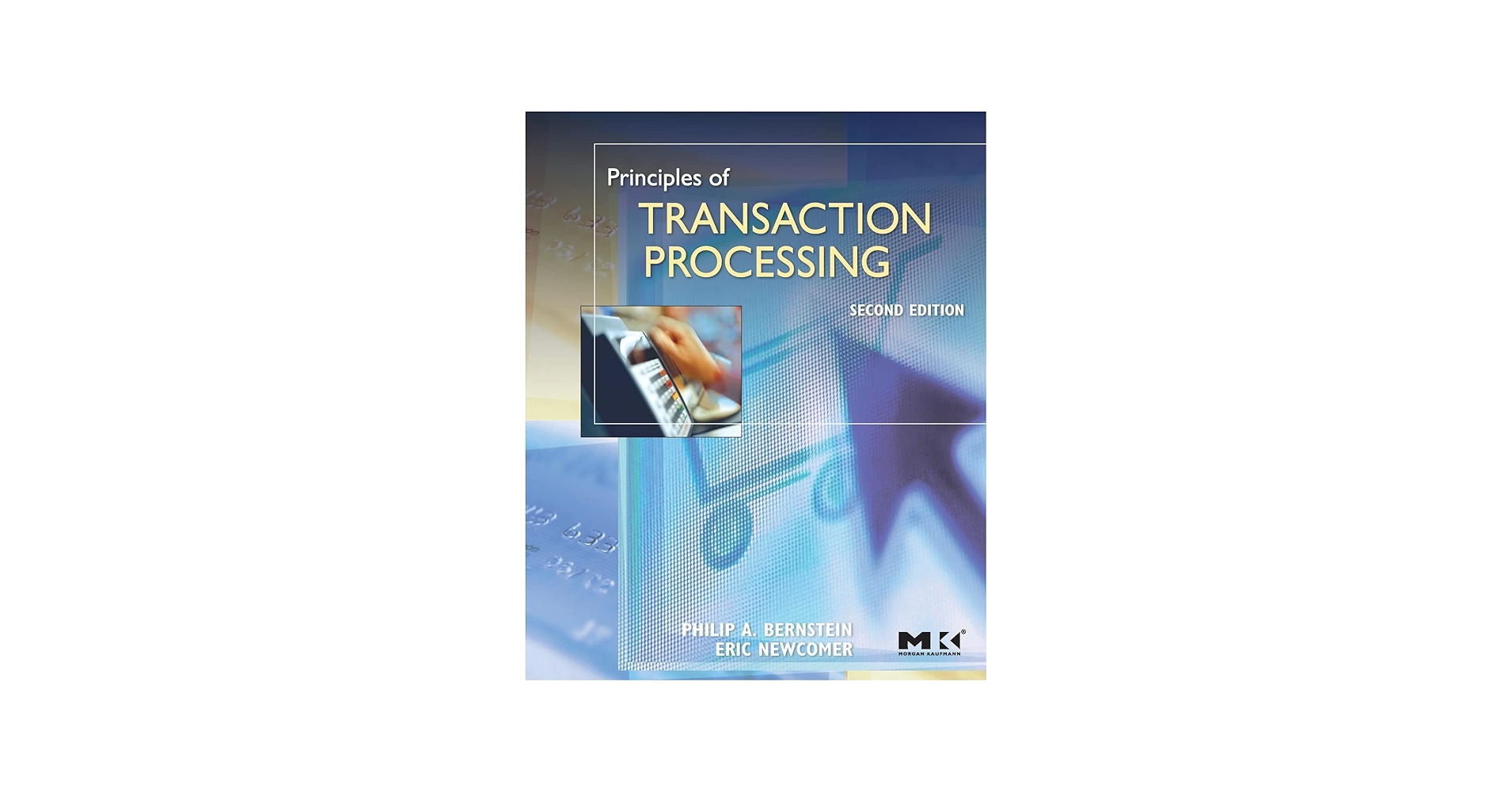 Principles of Transaction Processing (The Morgan Kaufmann Series