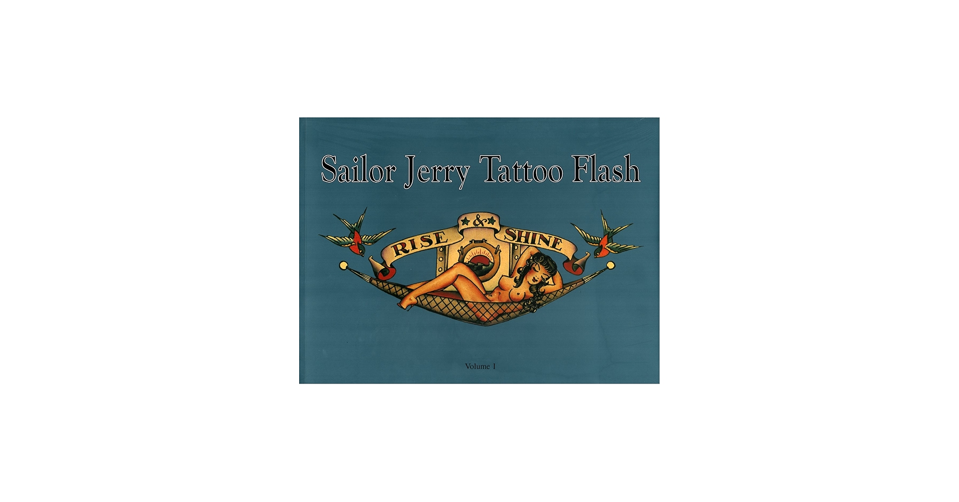 Sailor Jerry Tattoo Flash: Rise & Shine: Vol. 1: Don Ed Hardy