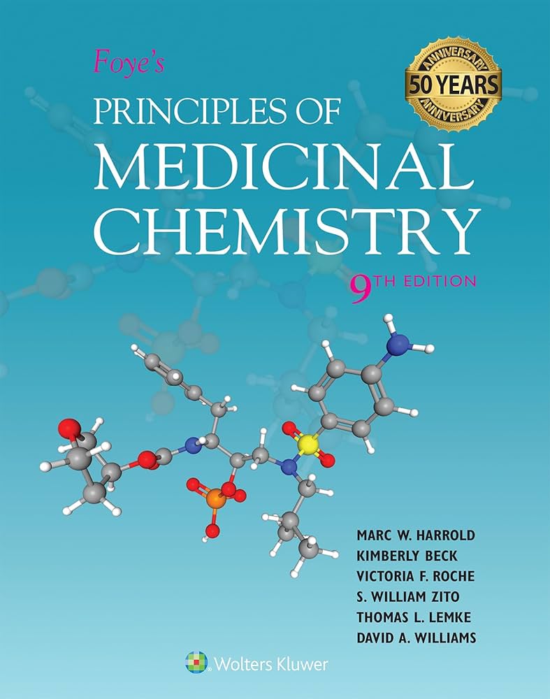 Foye's Principles of Medicinal Chemistry: Harrold PhD, Marc, Beck