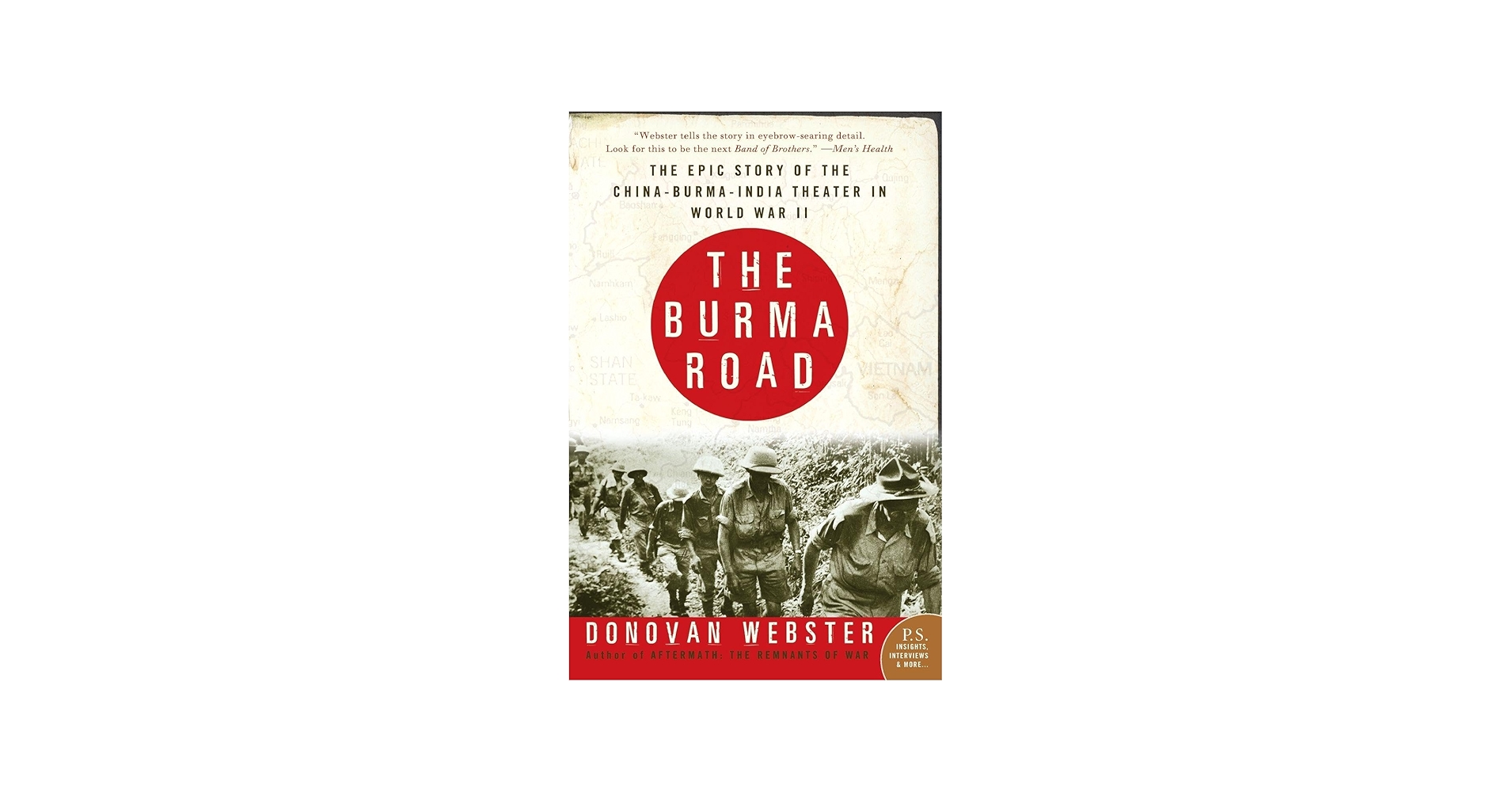 The Burma Road: The Epic Story of the China-Burma-India Theater in
