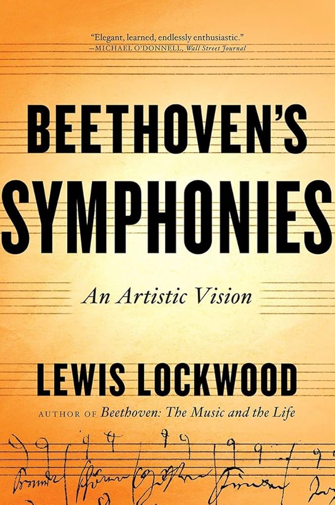 Beethoven's Symphonies: An Artistic Vision: Lockwood, Lewis