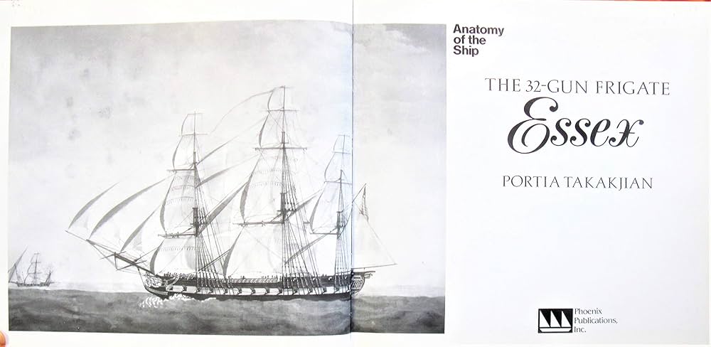 32-Gun Frigate Essex (Anatomy of the Ship): Takakjian, Portia