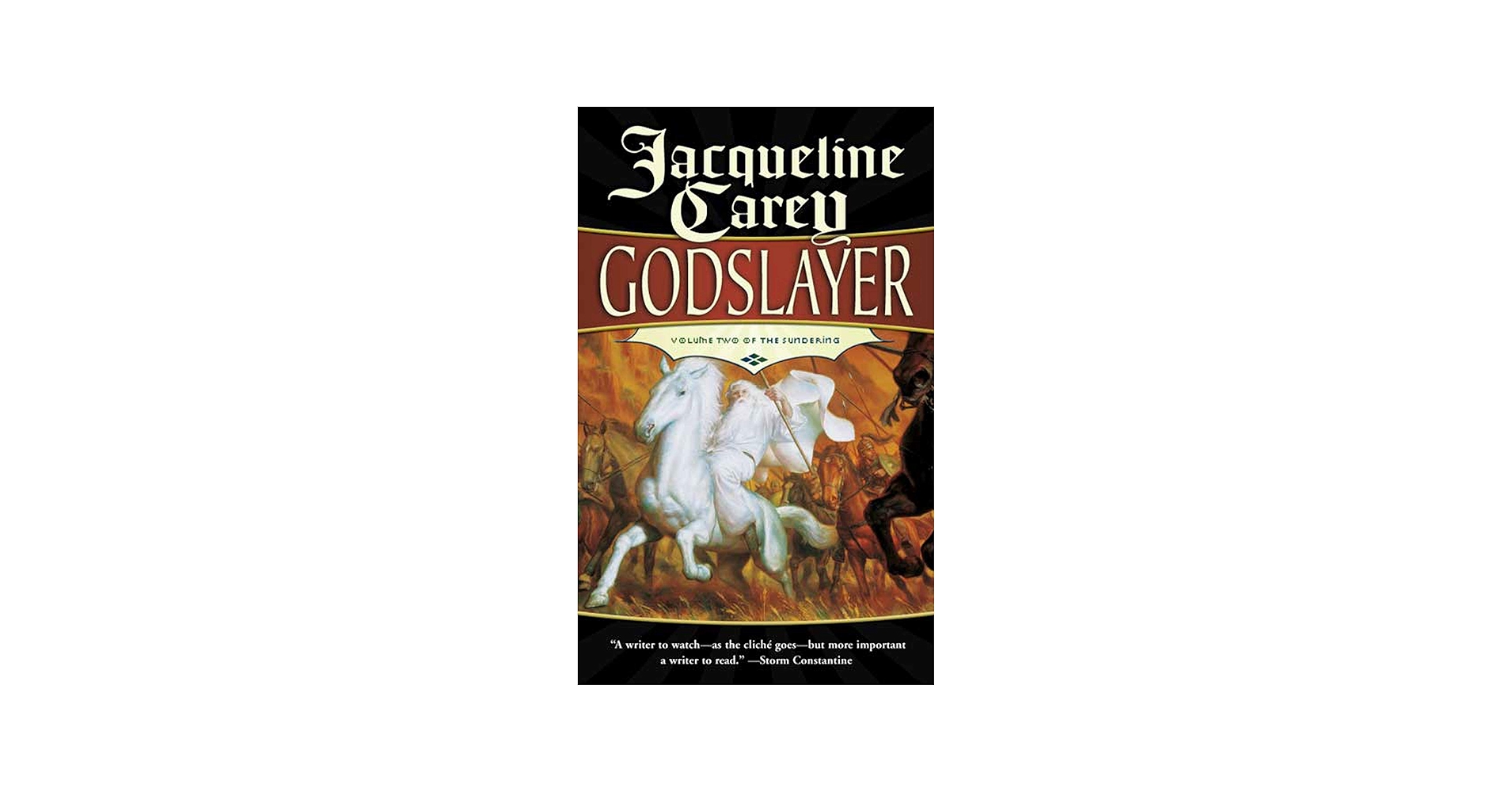 Godslayer: Volume II of The Sundering: Carey, Jacqueline
