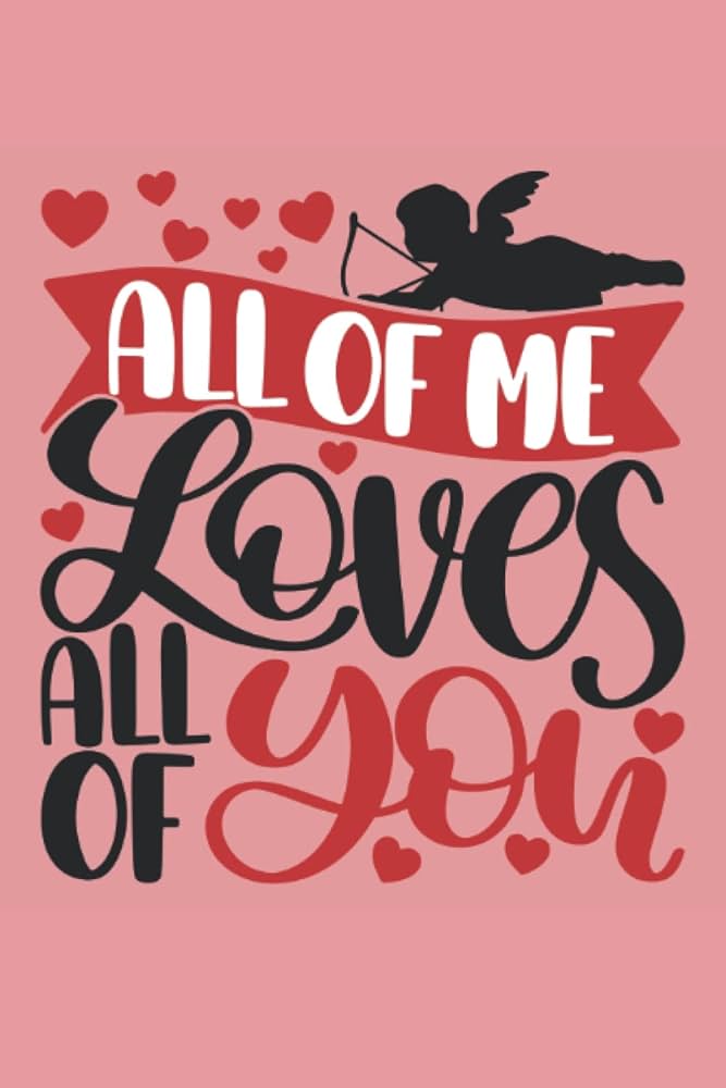 Amazon.com: All Of Me Loves All Of You: Journal, Notebook, Diary