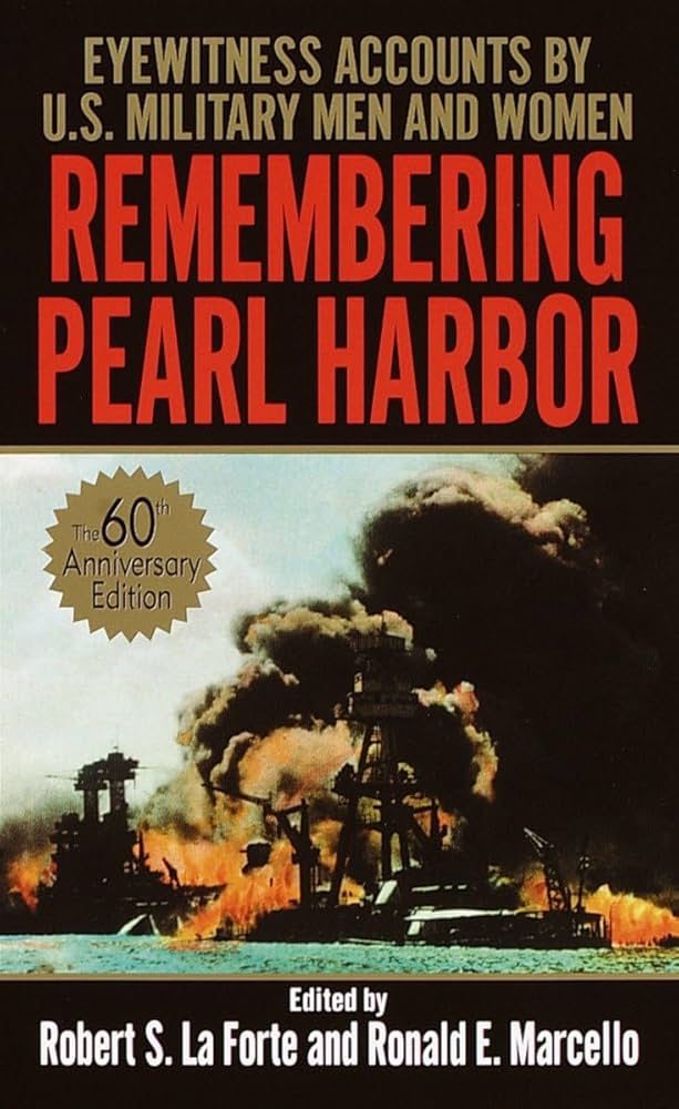 Remembering Pearl Harbor: Eyewitness Accounts by U.S. Military Men