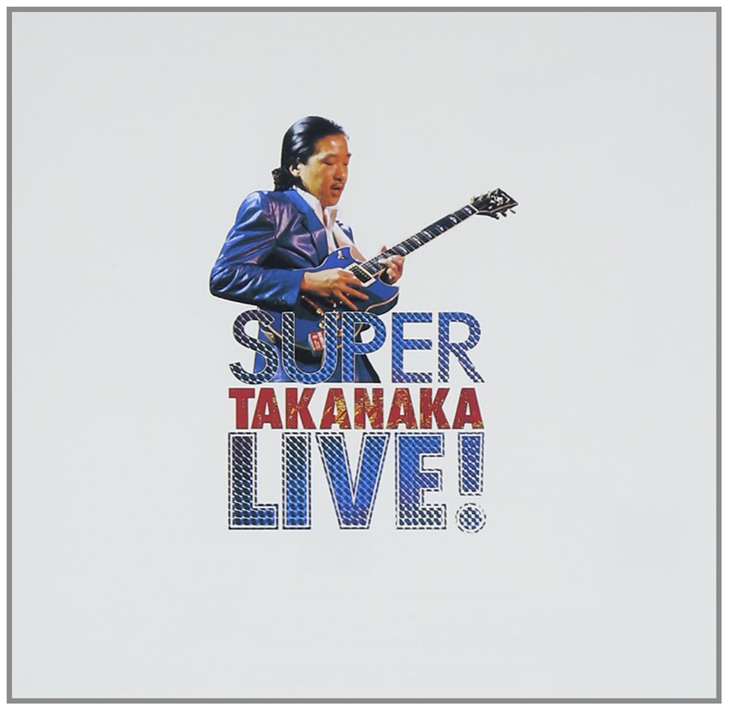 Amazon.co.jp: SUPER TAKANAKA LIVE! - 高中正義: ミュージック