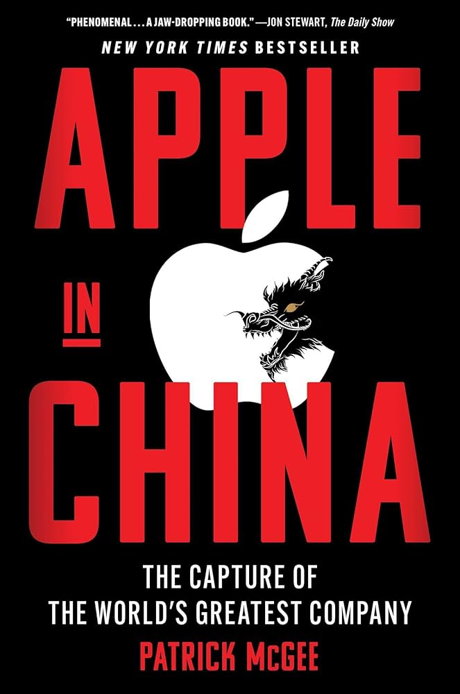 Apple in China: The Capture of the World's Greatest Company: McGee