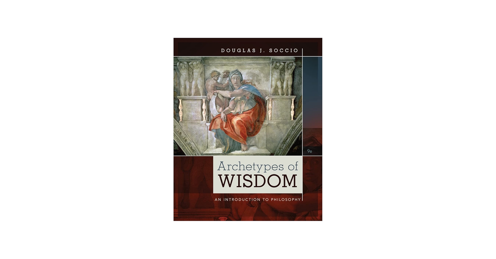Archetypes of Wisdom: An Introduction to Philosophy (MindTap
