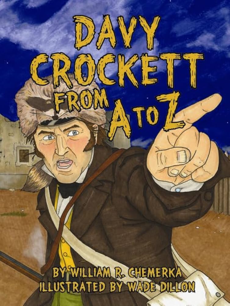 Davy Crockett from A to Z (ABC Series): Chemerka, William