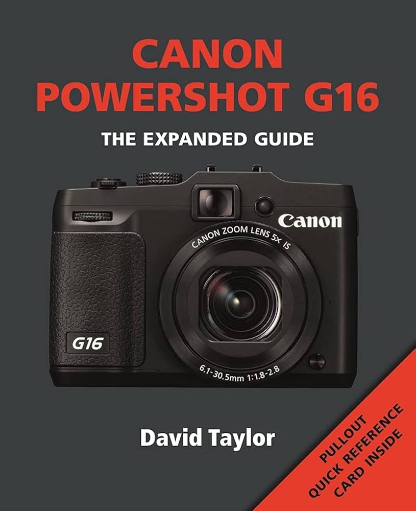 Canon Powershot G16: The Expanded Guide | Amazon.com.br