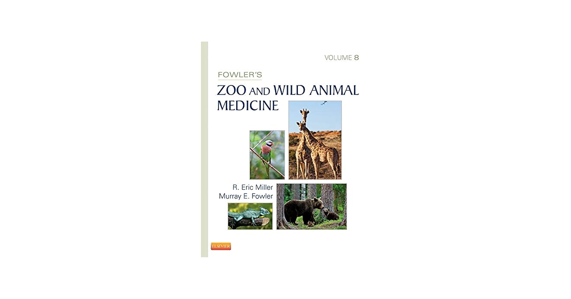 Fowler's Zoo and Wild Animal Medicine, Volume 8: 9781455773978