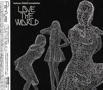 Amazon.co.jp: Perfume Global Compilation LOVE THE WORLD(初回限定盤