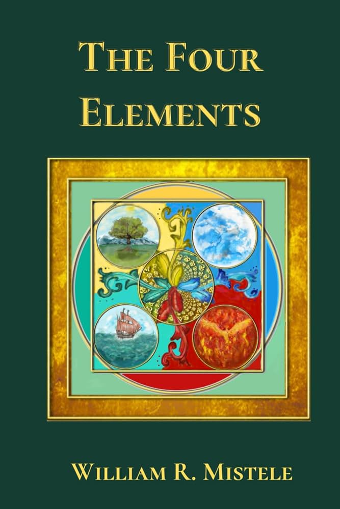 Amazon.com: The Four Elements: 9789869770507: Mistele, William R