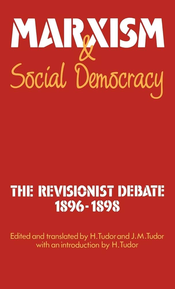 Marxism and Social Democracy: The Revisionist Debate, 1896–1898