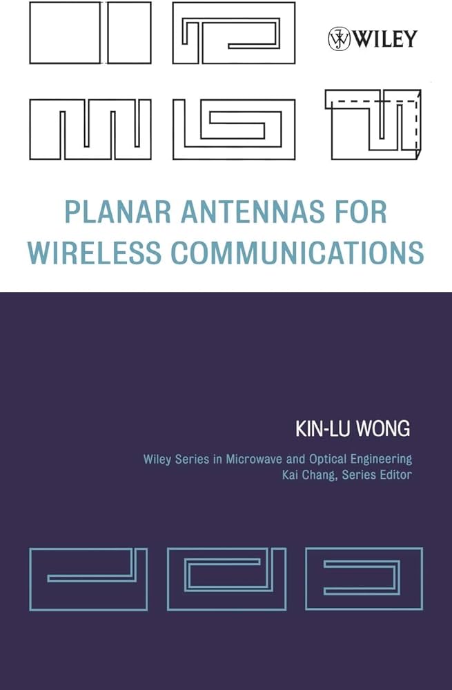 Planar Antennas for Wireless Communications (Wiley Series in