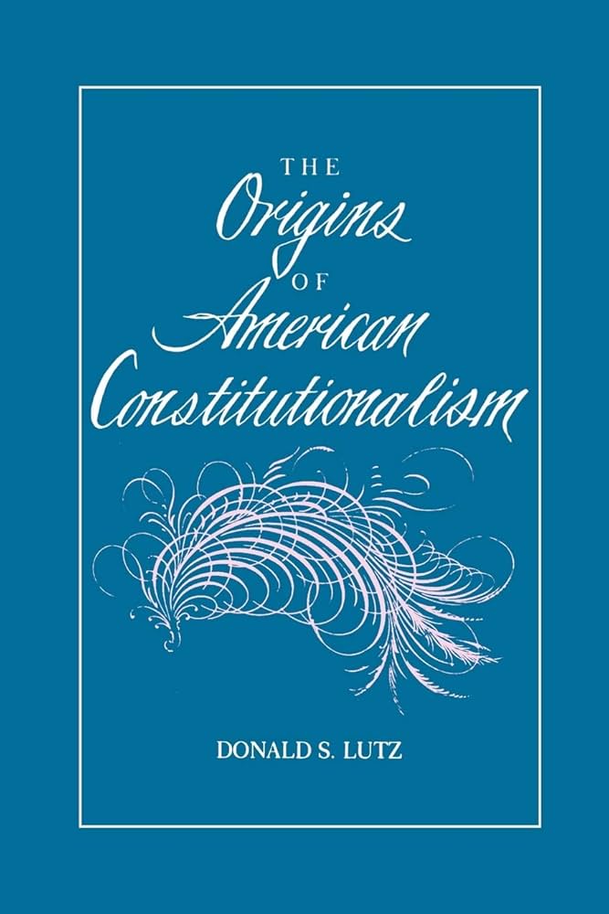 The Origins of American Constitutionalism (Bibliographies in the