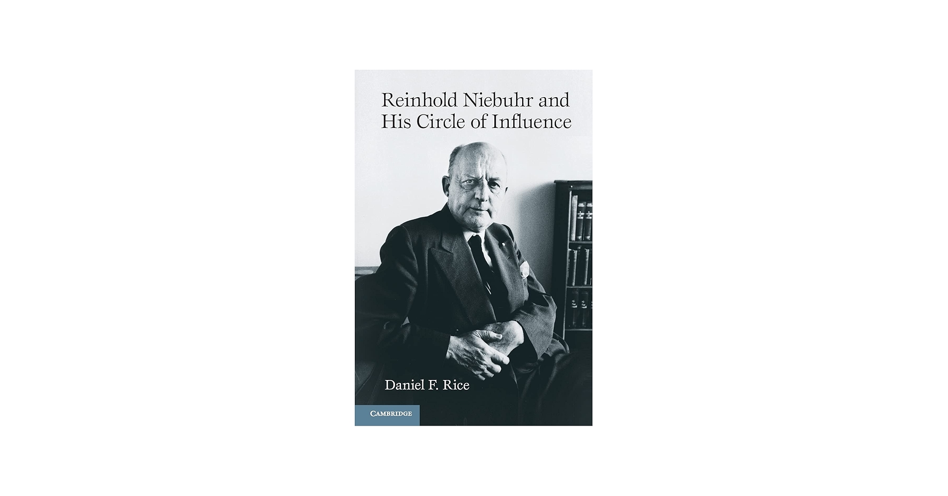 Amazon.com: Reinhold Niebuhr and His Circle of Influence