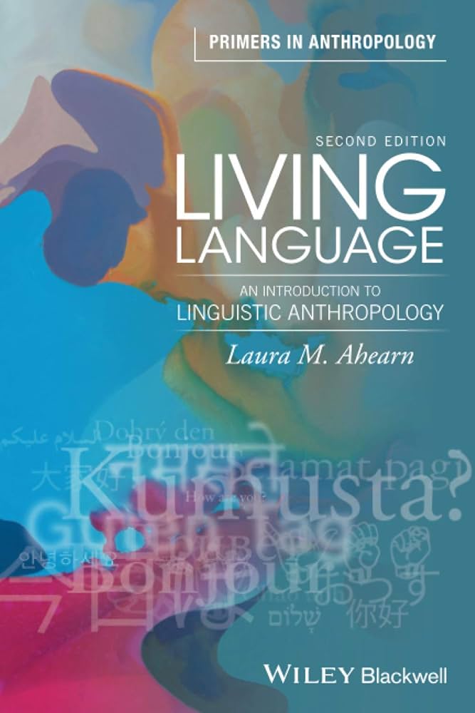 Living Language 2E P (Blackwell Primers in Anthropology): Ahearn