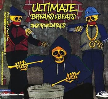 Amazon.co.jp: ULTIMATE BREAKS & BEATS (INSTRUMENTALS): ミュージック